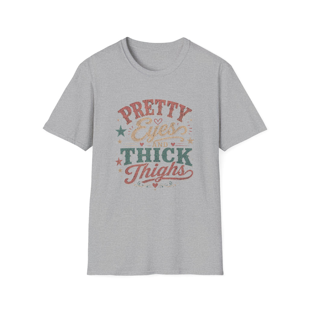 Pretty Eyes and Thick Thighs