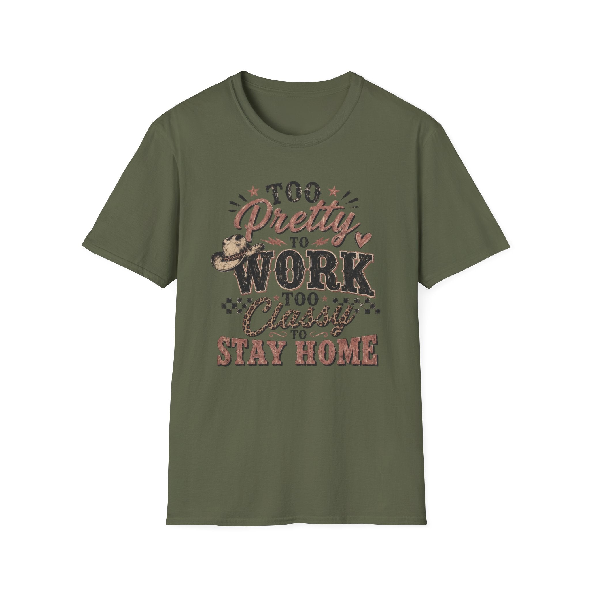 Too Pretty to Work Too Classy to Stay Home