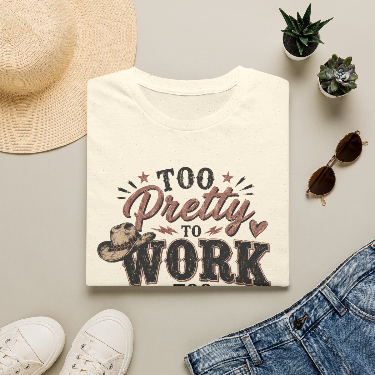 Too Pretty to Work Too Classy to Stay Home