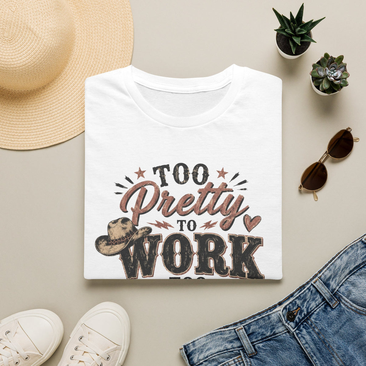 Too Pretty to Work Too Classy to Stay Home